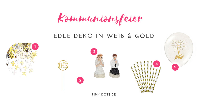 Fünf tolle Shopping-Tipps für die Kommunionsfeier in Weiß & Gold